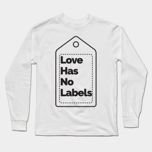 Love has no Labels Long Sleeve T-Shirt